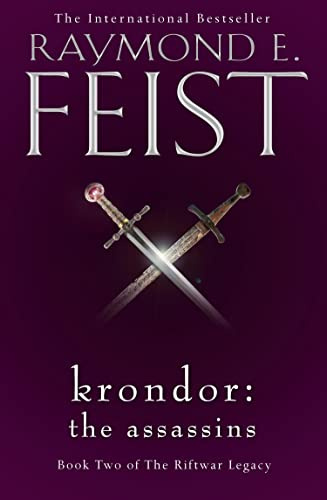 Krondor: The Assassins: A Spellbinding Epic Fantasy Novel of Magic and Mystery: Book 2 (The Riftwar Legacy)