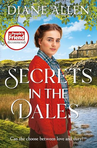 Secrets in the Dales: A Heartfelt Yorkshire-set Novel about Family, Love and Loyalty in the Second World War