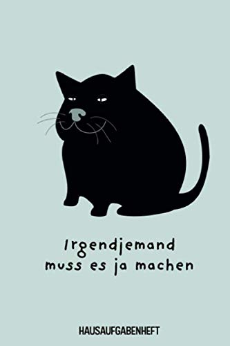 Hausaufgabenheft: für Faule Jungs und Mädchen mit Katze - Stundenplan - Notenübersicht - Terminplaner - ca. DIN A5