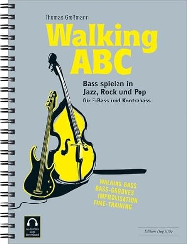 Walking ABC: Bass spielen in Jazz, Rock und Pop für E-Bass und Kontrabass