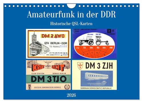 Amateurfunk in der DDR - Historische QSL-Karten (Wandkalender 2026 DIN A4 quer), CALVENDO Monatskalender: Empfangsbestätigungen von Amateurfunkstationen der DDR (CALVENDO Hobbys)