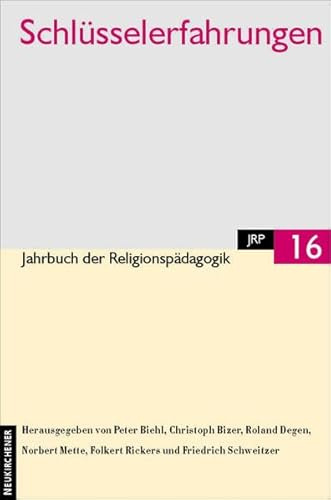 Jahrbuch der Religionspädagogik (JRP), Bd.16, Schlüsselerfahrungen