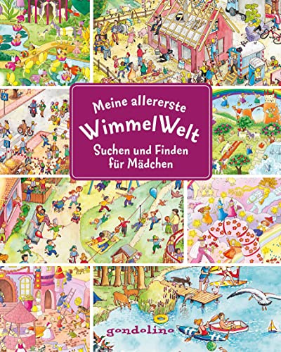 Meine allererste WimmelWelt - Suchen und finden für Mädchen: Kurze Texte laden zum Wimmeln und Lernen ein für Kinder schon ab 2 Jahre. Für nur 5: ... Suchen und Entdecken für Kinder ab 2 Jahren