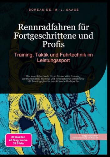 Rennradfahren für Fortgeschrittene und Profis: Training, Taktik und Fahrtechnik im Leistungssport: Der komplette Guide für professionelles Training, ... für ambitionierte Radsportler (Rennrad (DE))