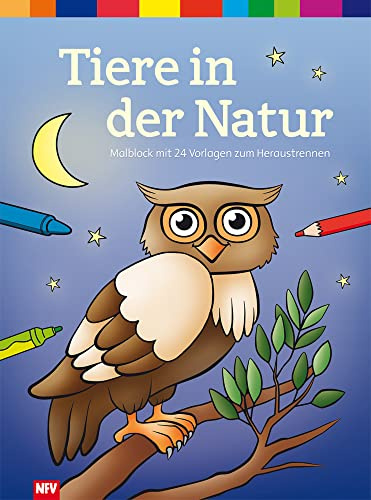 Tiere in der Natur: Malblock mit 24 Vorlagen zum Heraustrennen