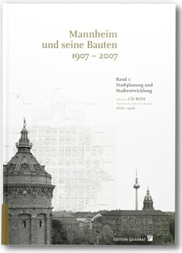 Mannheim und seine Bauten 1907-2007: Stadtplanung und Stadtentwicklung