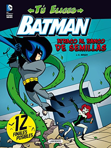 BATMAN (TÚ ELIGES) ATRACO AL BANCO DE SEMILLAS