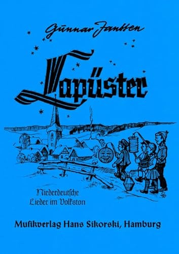 Lapüster: Niederdeutsche Lieder im Volkston. Gesang, Klavier (Akkordeon, Gitarre).