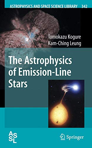 The Astrophysics of Emission-Line Stars (Astrophysics and Space Science Library, Band 342)