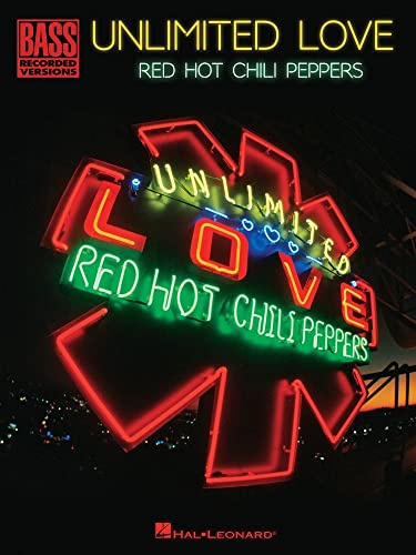 Unlimited Love Red Hot Chili Peppers: Bass Recorded Versions (BASSE GUITARE)