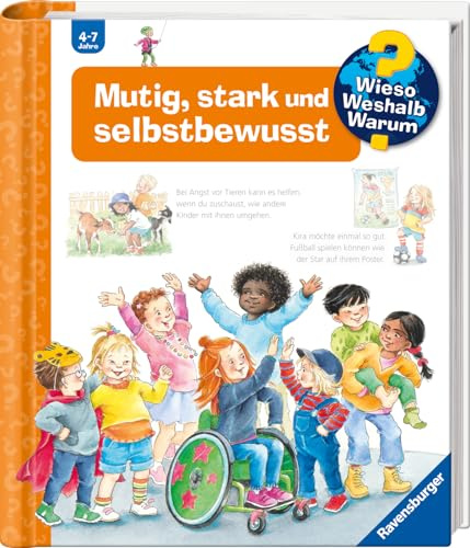 Wieso? Weshalb? Warum?, Band 51 - Mutig, stark und selbstbewusst (Sachbuch ab 4 Jahre - mit Klappen) (Kernreihe, 51)