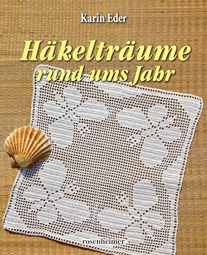 Häkelträume rund ums Jahr