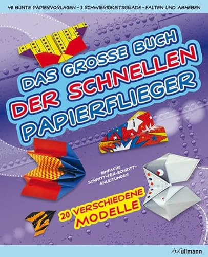 Das große Buch der schnellen Papierflieger