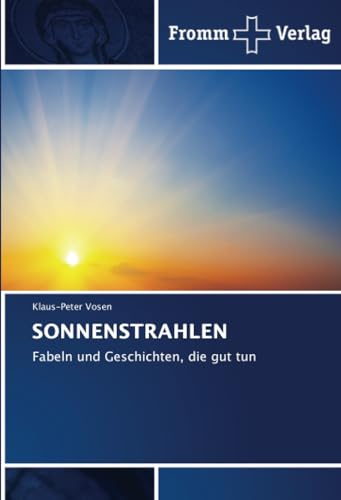 SONNENSTRAHLEN: Fabeln und Geschichten, die gut tun