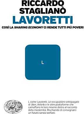 Lavoretti. Così la «sharing economy» ci rende tutti più poveri