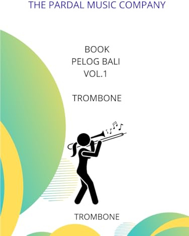 Book Pelog Bali Vol.1 TROMBONE: trombone