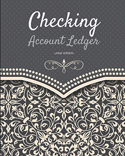 Checking account ledger - Large version: Checkbook log | Checkbook register notebook | Personal Checking Account Balance Register | 101 pages, 8x10 ... | on the cover : grey background with pattern