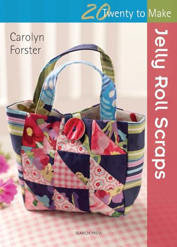 20 to Stitch: Jelly Roll Scraps (Twenty to Make)