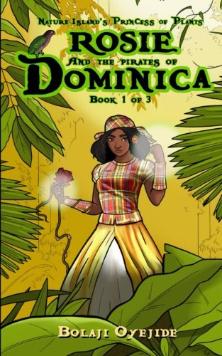 Rosie & the Pirates of Dominica (Nature Island's Princess of Plants)