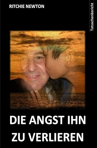 Die Angst ihn zu verlieren