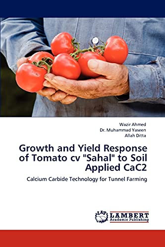 Growth and Yield Response of Tomato cv Sahal to Soil Applied CaC2: Calcium Carbide Technology for Tunnel Farming