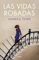 Las vidas robadas (Novela histórica)