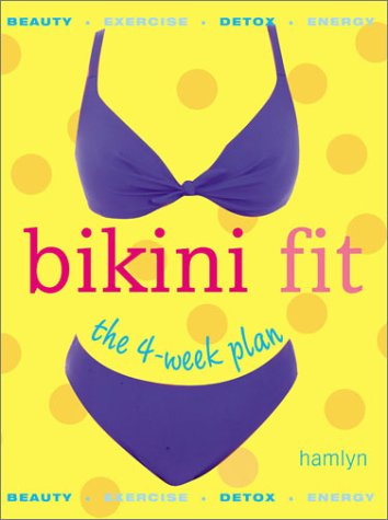 Bikini Fit: The 4-week Plan