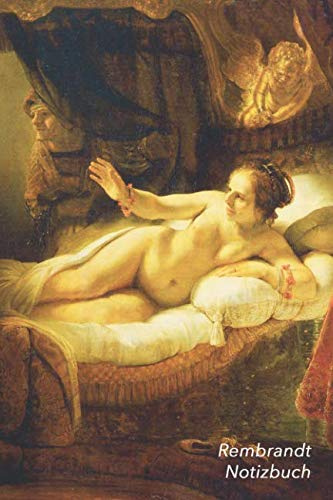 Rembrandt Notizbuch: Danaë | Perfekt für Notizen | Modisches Tagebuch | Ideal für die Schule, Studium, Rezepte oder Passwörtern zu schreiben