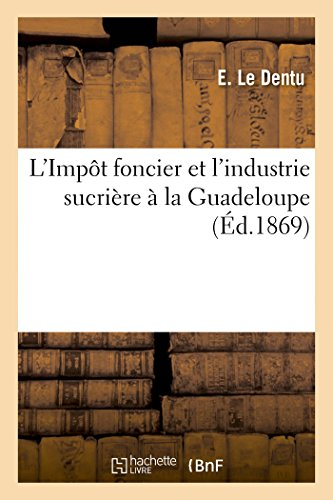 L'Impôt foncier et l'industrie sucrière à la Guadeloupe
