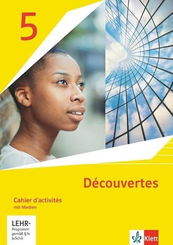 Découvertes 5. Ausgabe 1. oder 2. Fremdsprache: Cahier d'activités mit Mediensammlung 5. Lernjahr (Découvertes. Ausgabe 1. oder 2. Fremdsprache ab 2020)