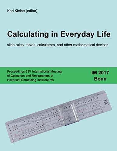 Calculating in Everyday Life: slide rules, tables, calculators and other mathematical devices