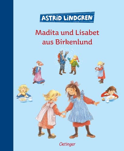 Madita und Lisabet aus Birkenlund: Zwei der schönsten Geschichten über Madita und Lisabet zum Vorlesen in einem Band