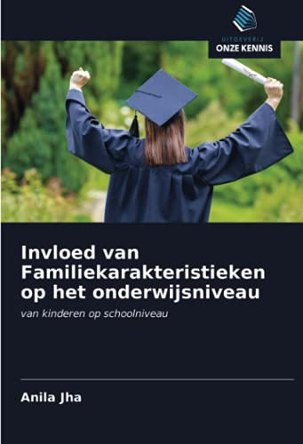 Invloed van Familiekarakteristieken op het onderwijsniveau: van kinderen op schoolniveau