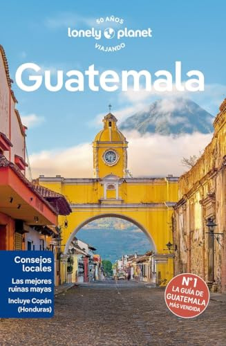 Guatemala 8: Rutas detalladas, las mejores experiencias, mapas y consejos de expertos (Guías de País Lonely Planet)