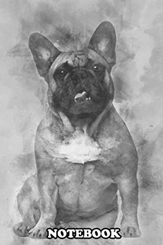 Notebook: English Bulldog Puppy 2 And A Half Months Old Sitting A , Journal for Writing, College Ruled Size 6 x 9, 110 Pages