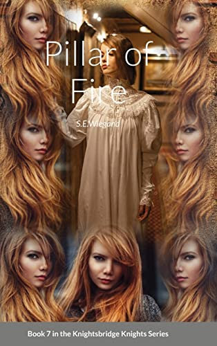 7. Pillar of Fire: Book 7 in the Knightsbridge Knights Series