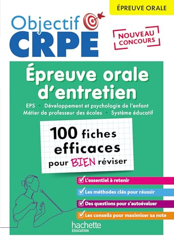 Objectif CRPE 2025 - Épreuve orale d'entretien - 100 fiches efficaces pour bien réviser
