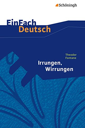 EinFach Deutsch Textausgaben: Theodor Fontane: Irrungen Wirrungen: Gymnasiale Oberstufe