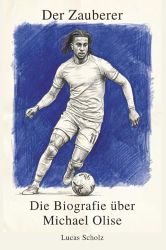 Die Biografie über Michael Olise: Der Zauberer