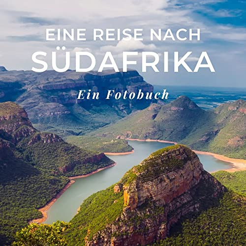 Eine Reise nach Südafrika: Ein Fotobuch. Das perfekte Souvenir & Mitbringsel nach oder vor dem Urlaub. Statt Reiseführer, lieber diesen einzigartigen Bildband