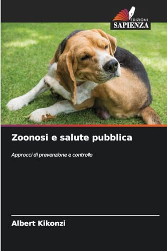 Zoonosi e salute pubblica: Approcci di prevenzione e controllo