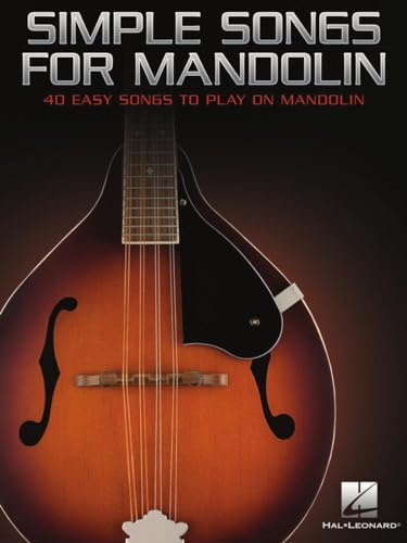 Simple Songs for Mandolin: 40 Easy Songs to Play on Mandolin