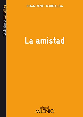 La amistad (Biblioteca Torralba)