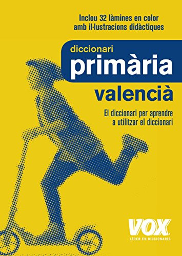 Dicc. Primària Valencià (VOX - Lengua Valenciana - Diccionarios Escolares)