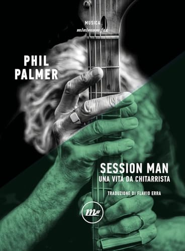 Session man. Una vita da chitarrista