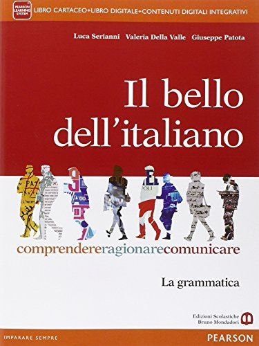 Il bello dell'italiano. Con e-book. Con espansione online. Per le Scuole superiori