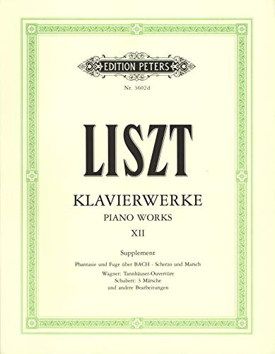 Piano Works: Supplementary Volume Arrangements and Original Works (Edition Peters, 12)