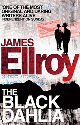The Black Dahlia: The first book in the classic L.A. Quartet crime series: 1