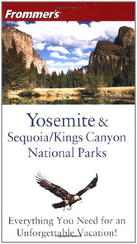 Frommer's Yosemite & Sequoia/Kings Canyon National Parks [Lingua Inglese]