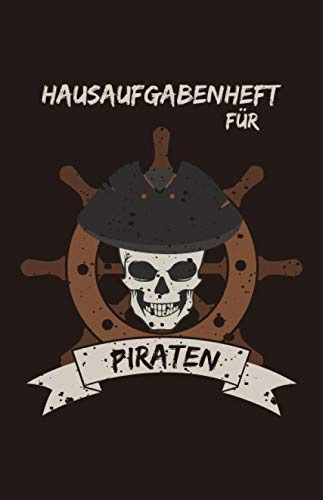 Hausaufgabenheft für Piraten: Hausaufgabenheft für Jungs mit Totenkopf, ca. A5, für 1 komplettes Schuljahr